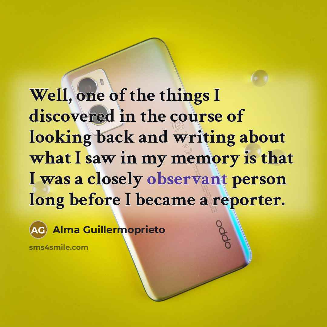 “Well, one of the things I discovered in the course…” quote by Alma Guillermoprieto