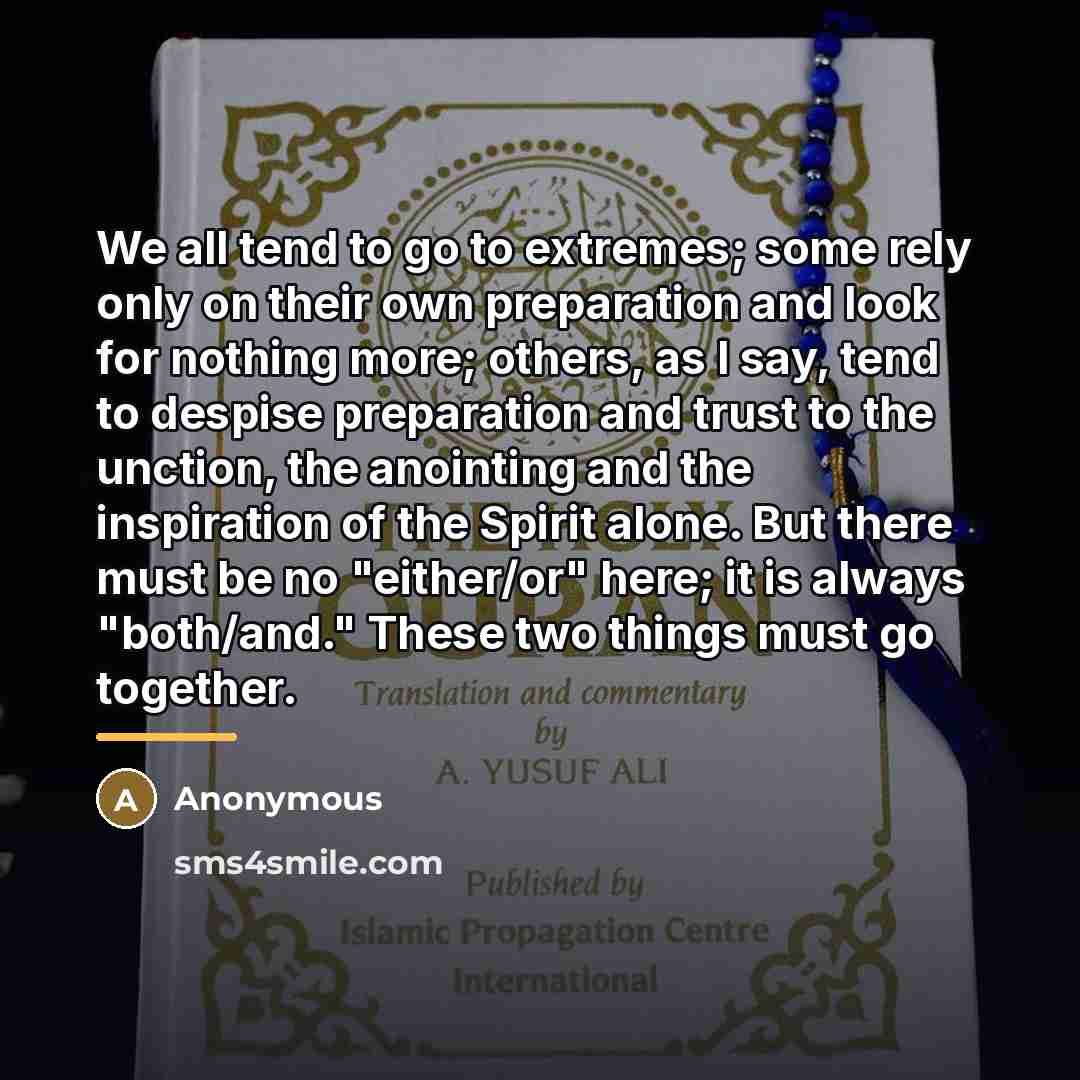 “We all tend to go to extremes; some rely only…” quote by Anonymous