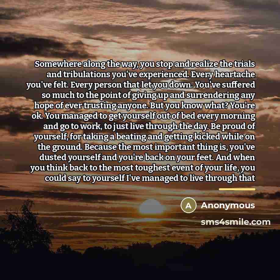 “Somewhere along the way, you stop and realize the trials…” quote by Anonymous