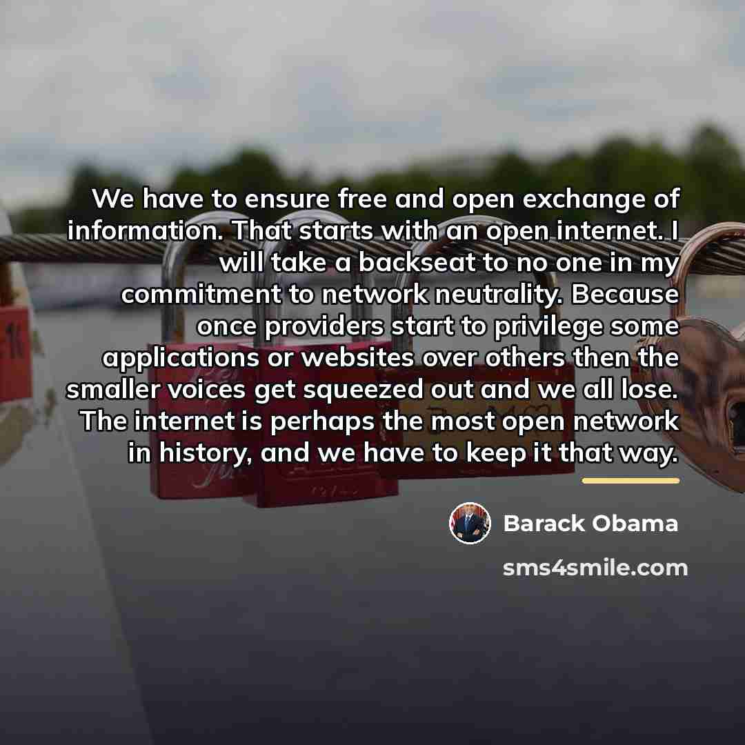 “We have to ensure free and open exchange of information.…” quote by Barack Obama