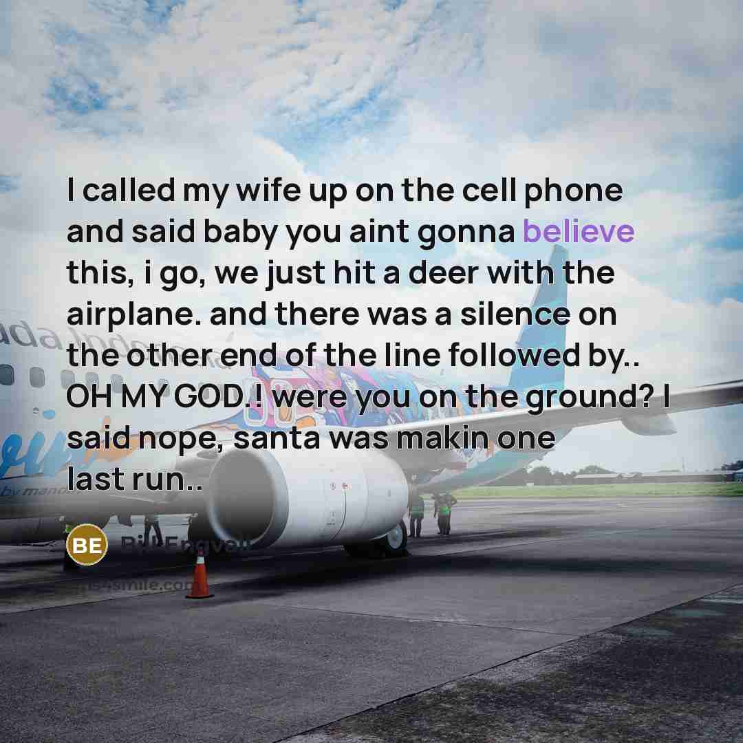 “I called my wife up on the cell phone and…” quote by Bill Engvall