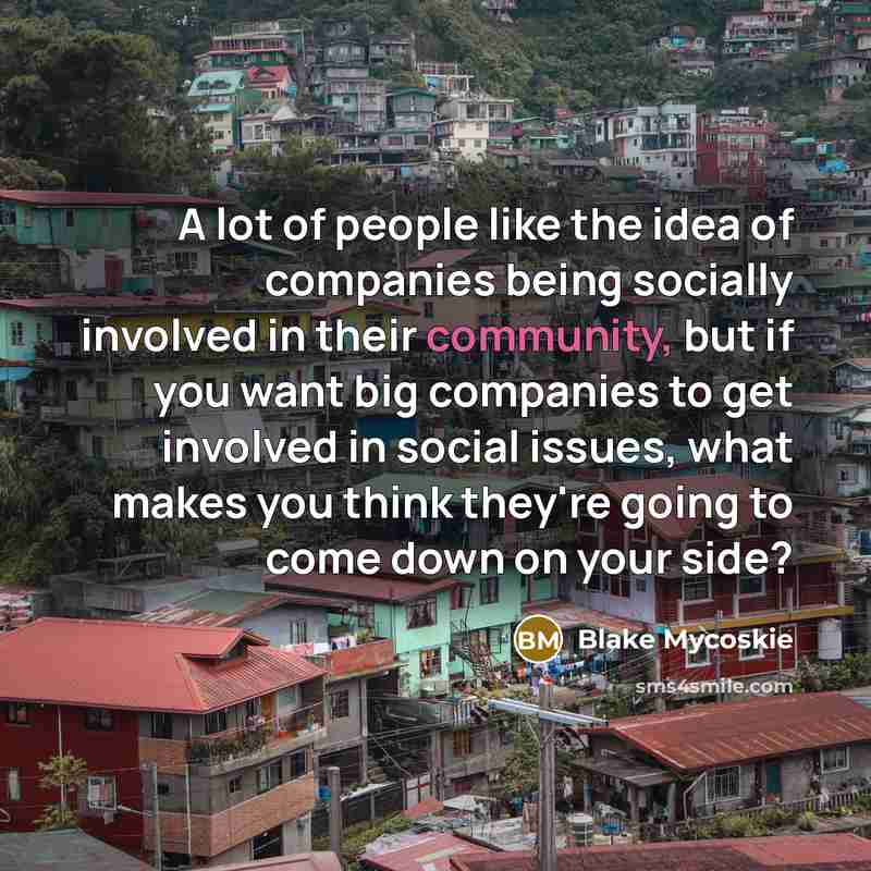 “A lot of people like the idea of companies being…” quote by Blake Mycoskie