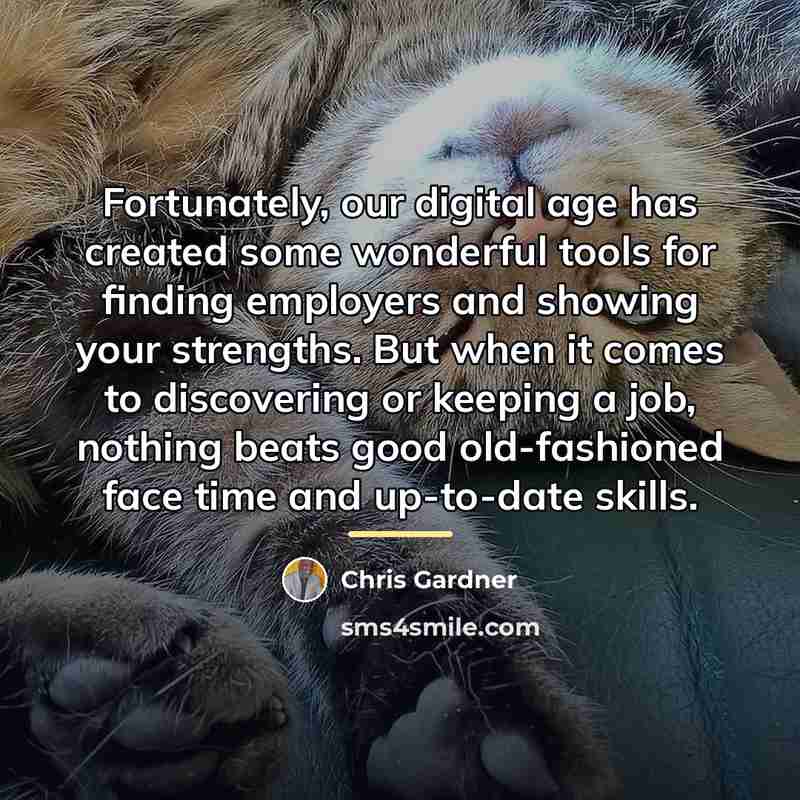 “Fortunately, our digital age has created some wonderful tools for…” quote by Chris Gardner