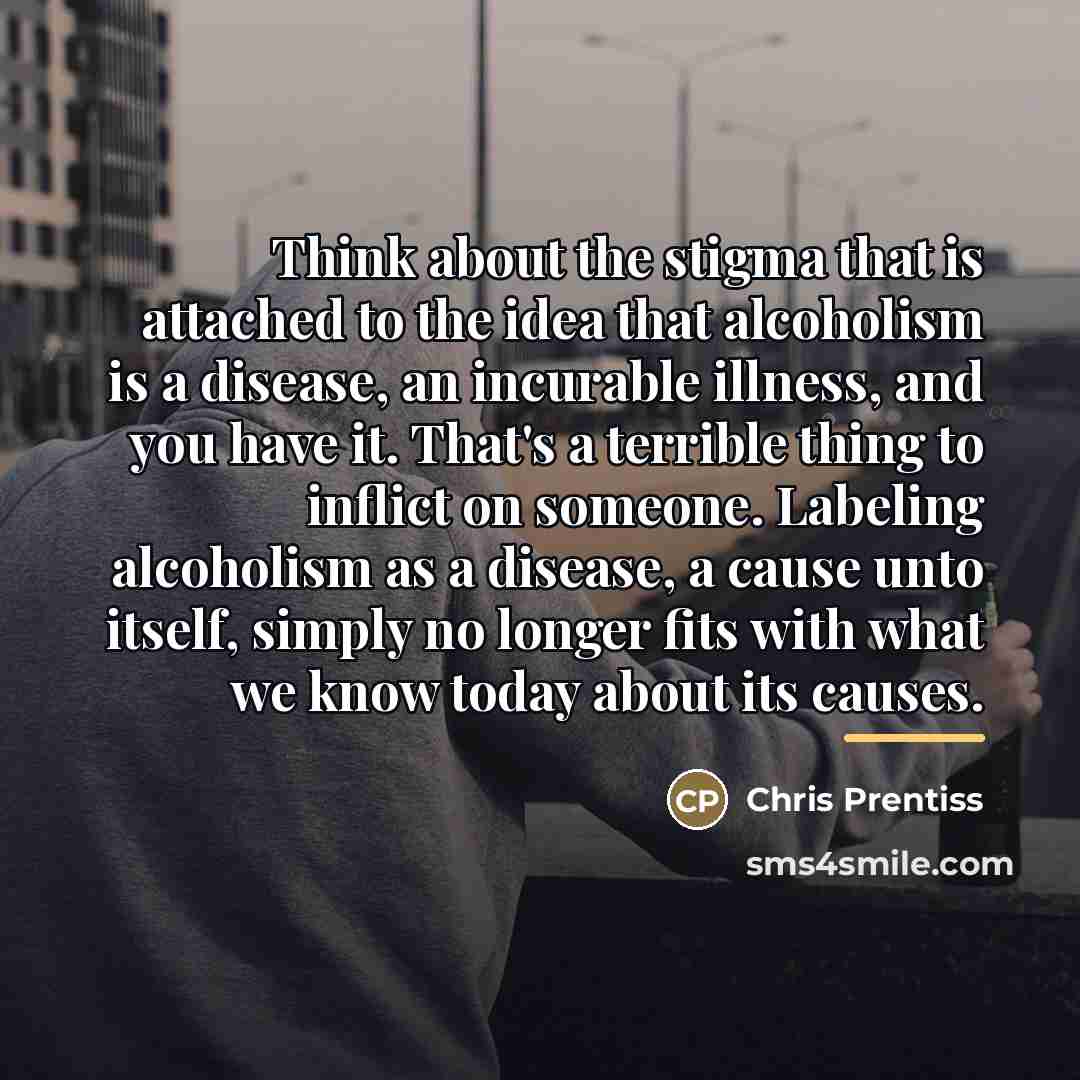 “Think about the stigma that is attached to the idea…” quote by Chris Prentiss