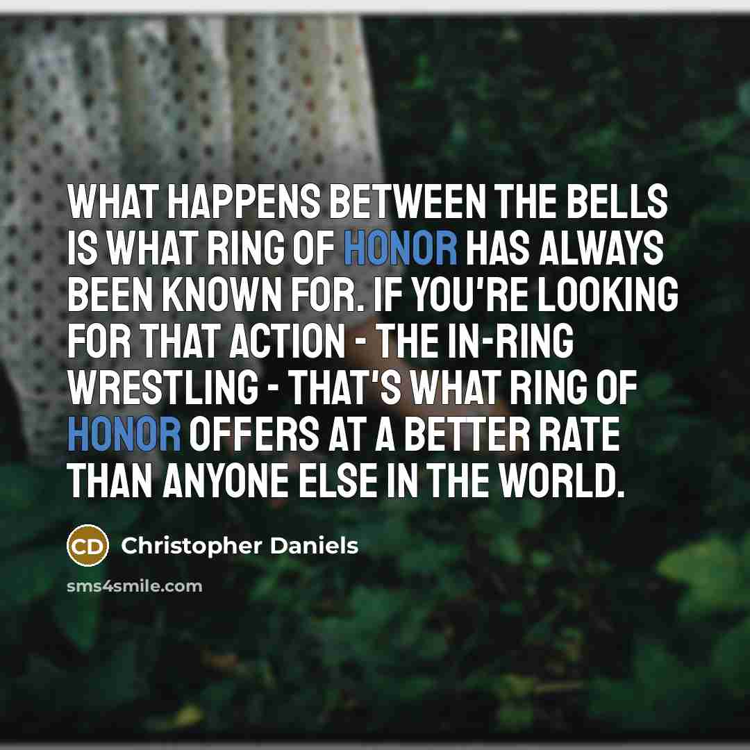 “What happens between the bells is what Ring of Honor…” quote by Christopher Daniels