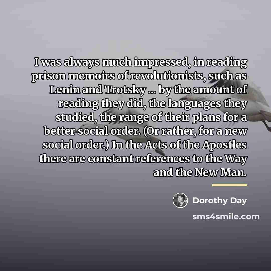 “I was always much impressed, in reading prison memoirs of…” quote by Dorothy Day