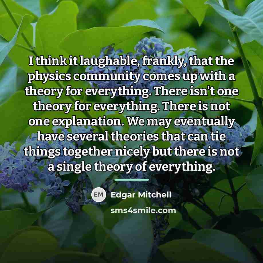 “I think it laughable, frankly, that the physics community comes…” quote by Edgar Mitchell