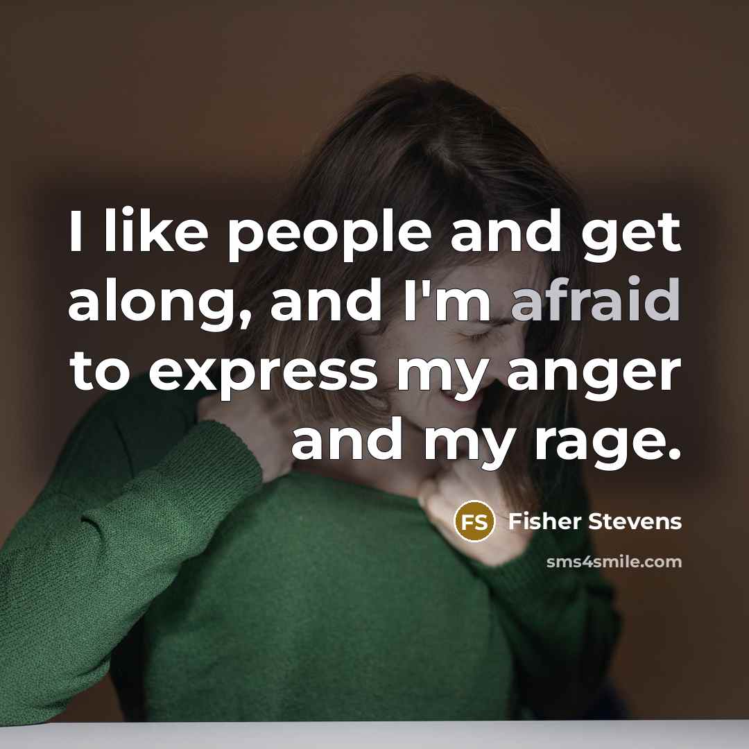 “I like people and get along, and I'm afraid to…” quote by Fisher Stevens