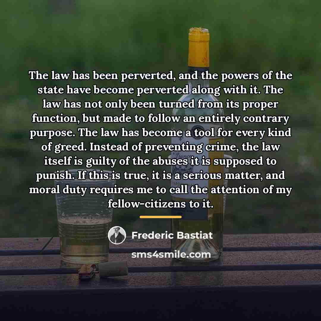 “The law has been perverted, and the powers of the…” quote by Frederic Bastiat