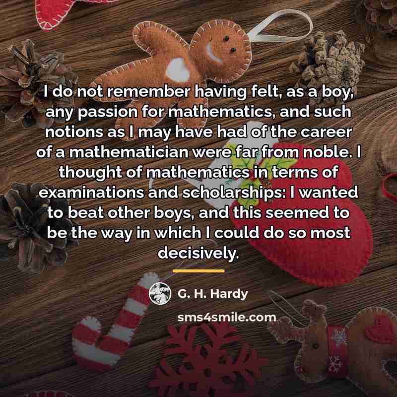 “I do not remember having felt, as a boy, any…” quote by G. H. Hardy