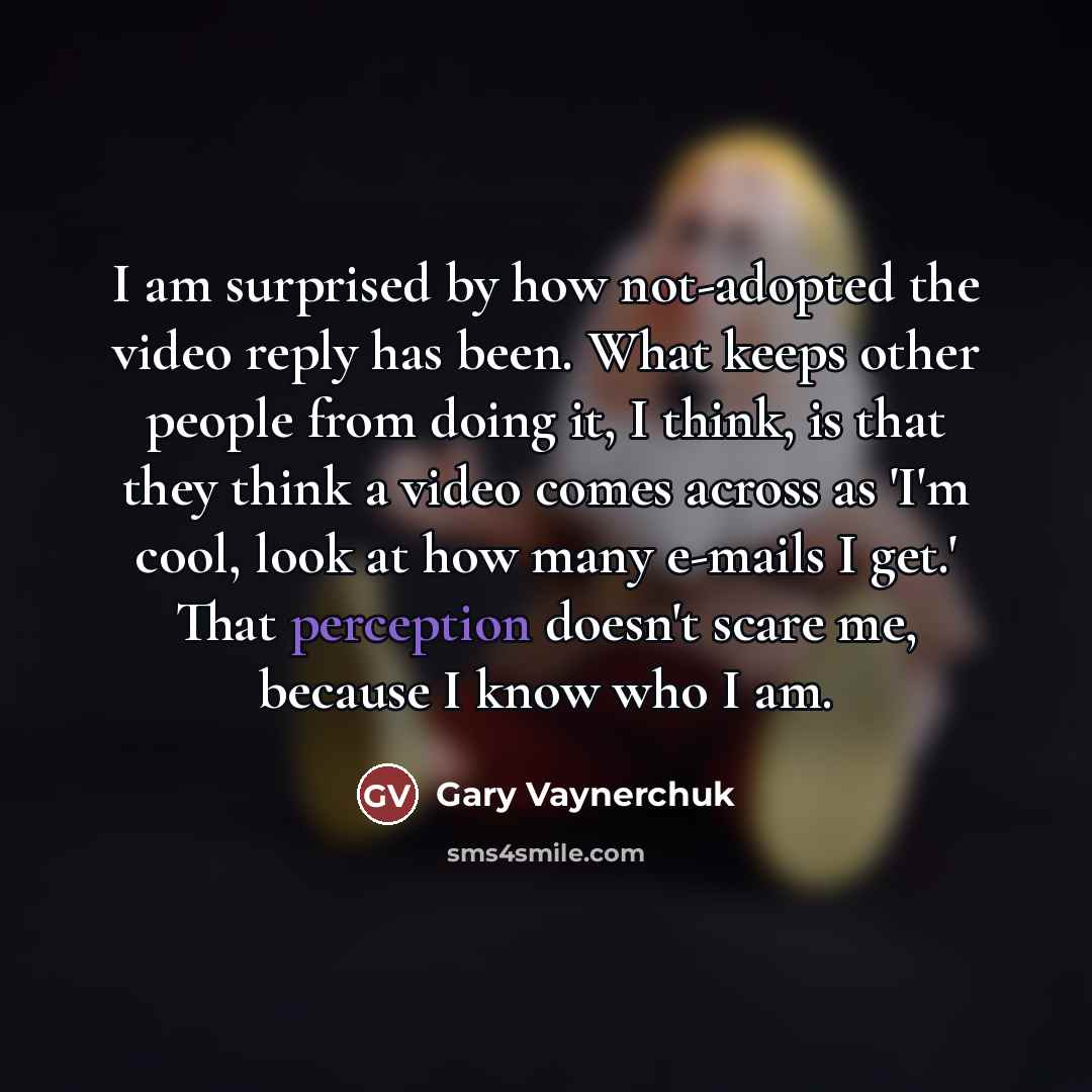 “I am surprised by how not-adopted the video reply has…” quote by Gary Vaynerchuk