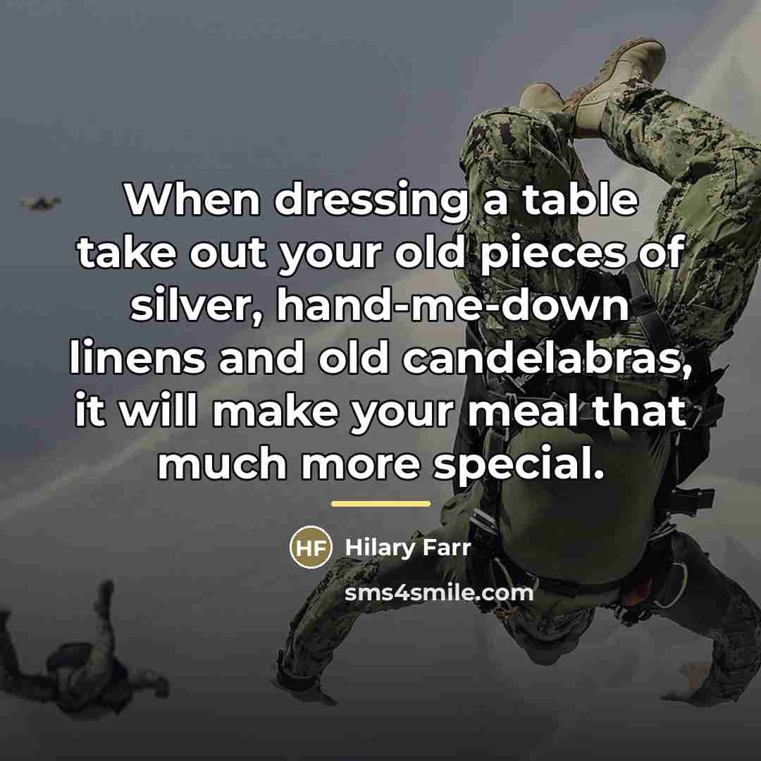 “When dressing a table take out your old pieces of…” quote by Hilary Farr