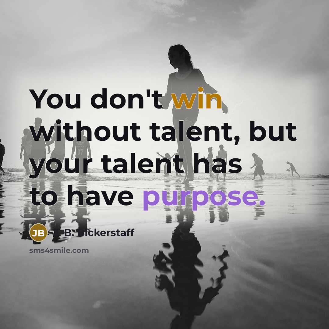 “You don't win without talent, but your talent has to…” quote by J. B. Bickerstaff