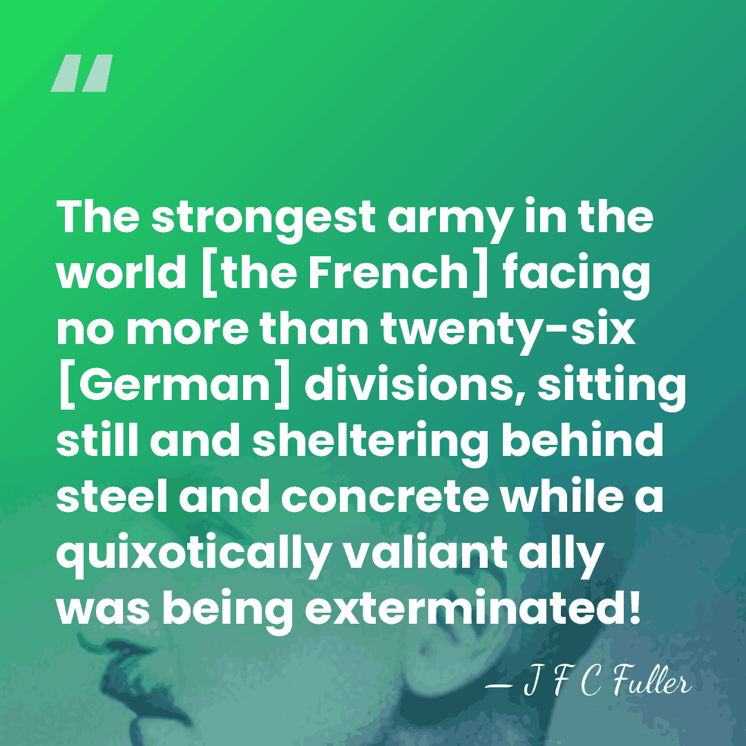 The strongest army in the world [the French] facing no more than&hellip; - J F C Fuller