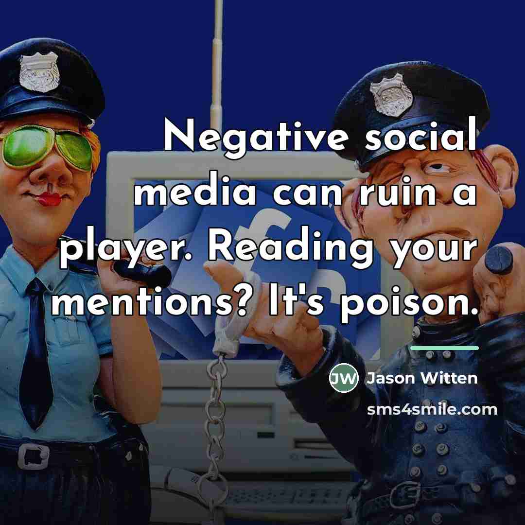 “Negative social media can ruin a player. Reading your mentions?…” quote by Jason Witten