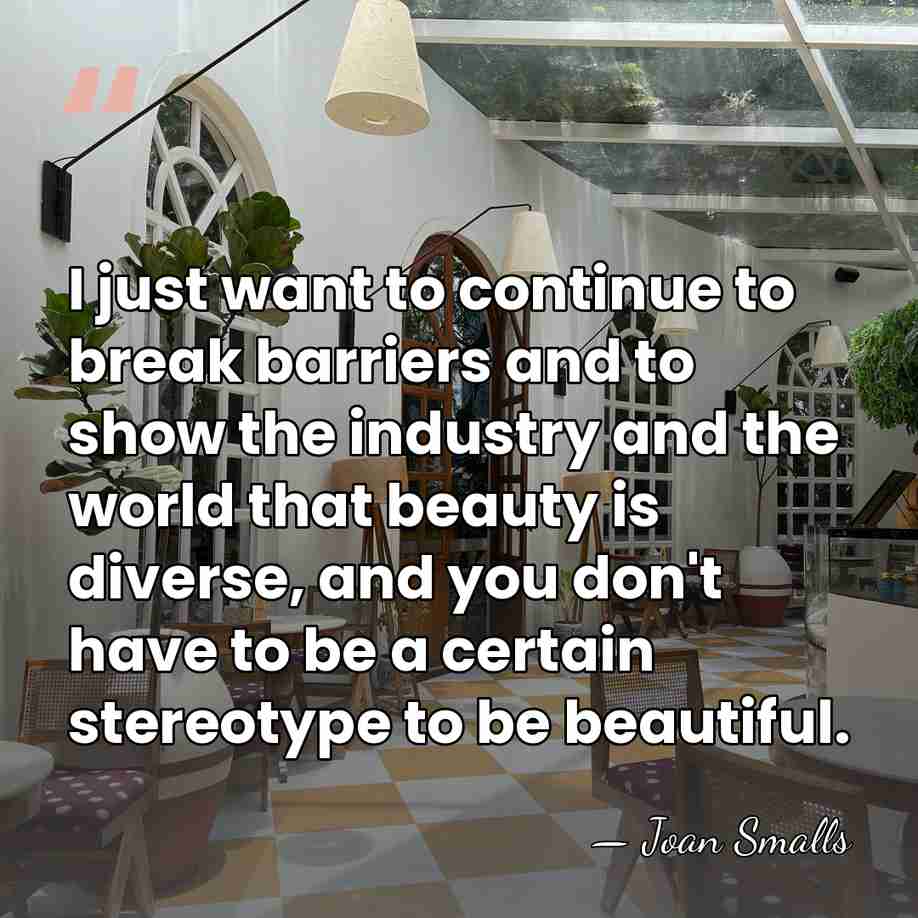 I just want to continue to break barriers and to show the&hellip; - Joan Smalls