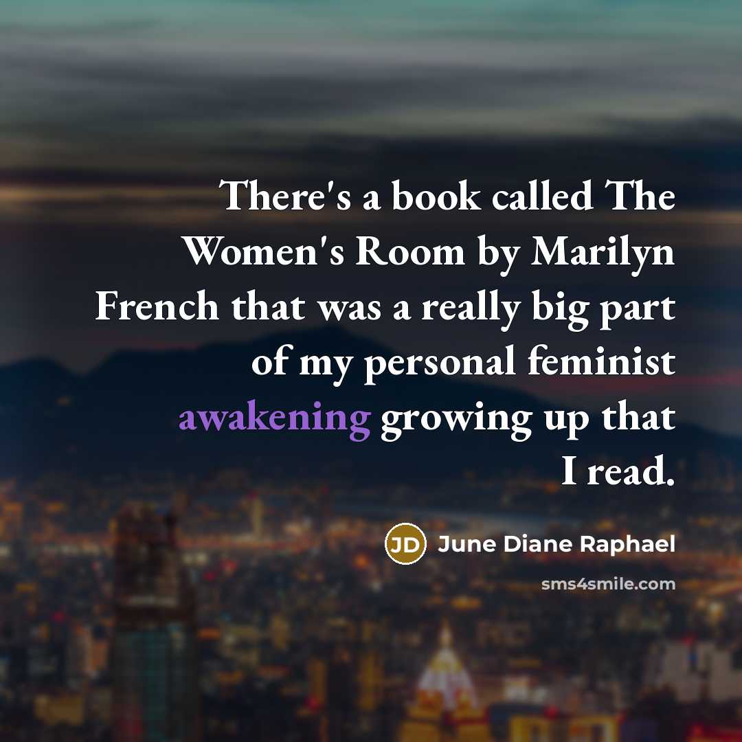 “There's a book called The Women's Room by Marilyn French…” quote by June Diane Raphael
