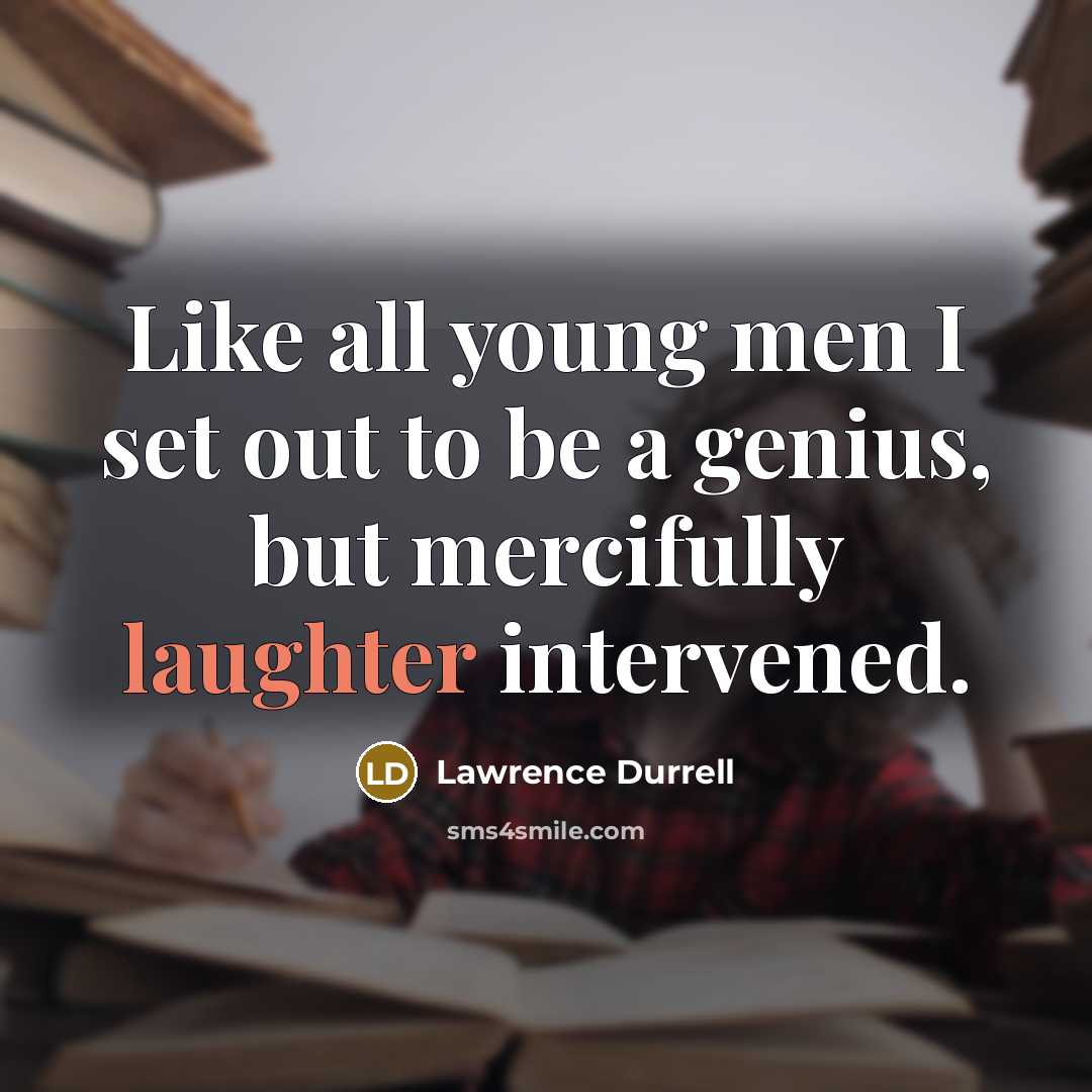 “Like all young men I set out to be a…” quote by Lawrence Durrell