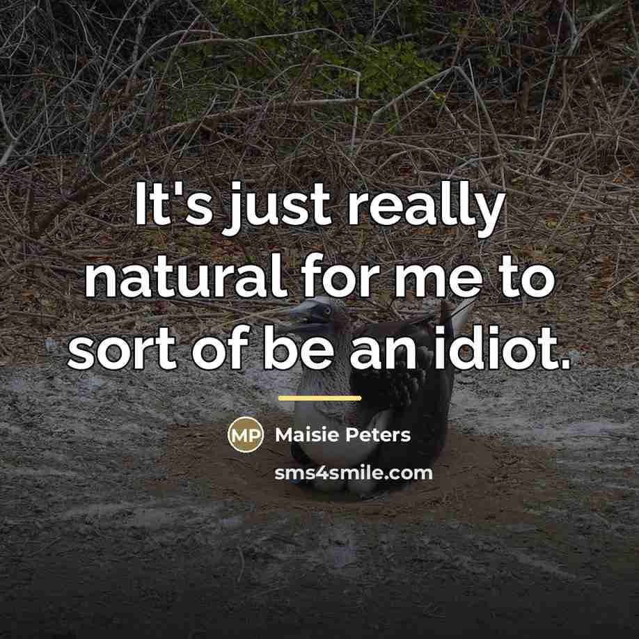 “It's just really natural for me to sort of be…” quote by Maisie Peters