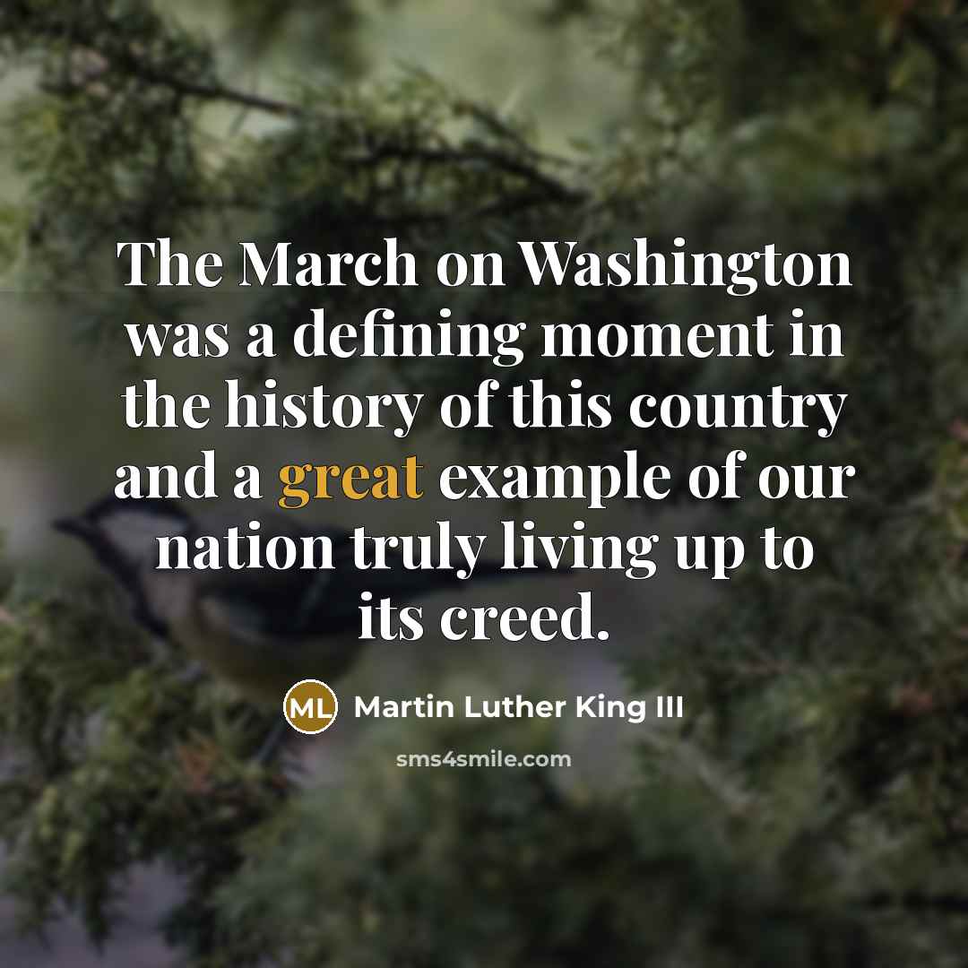 “The March on Washington was a defining moment in the…” quote by Martin Luther King III