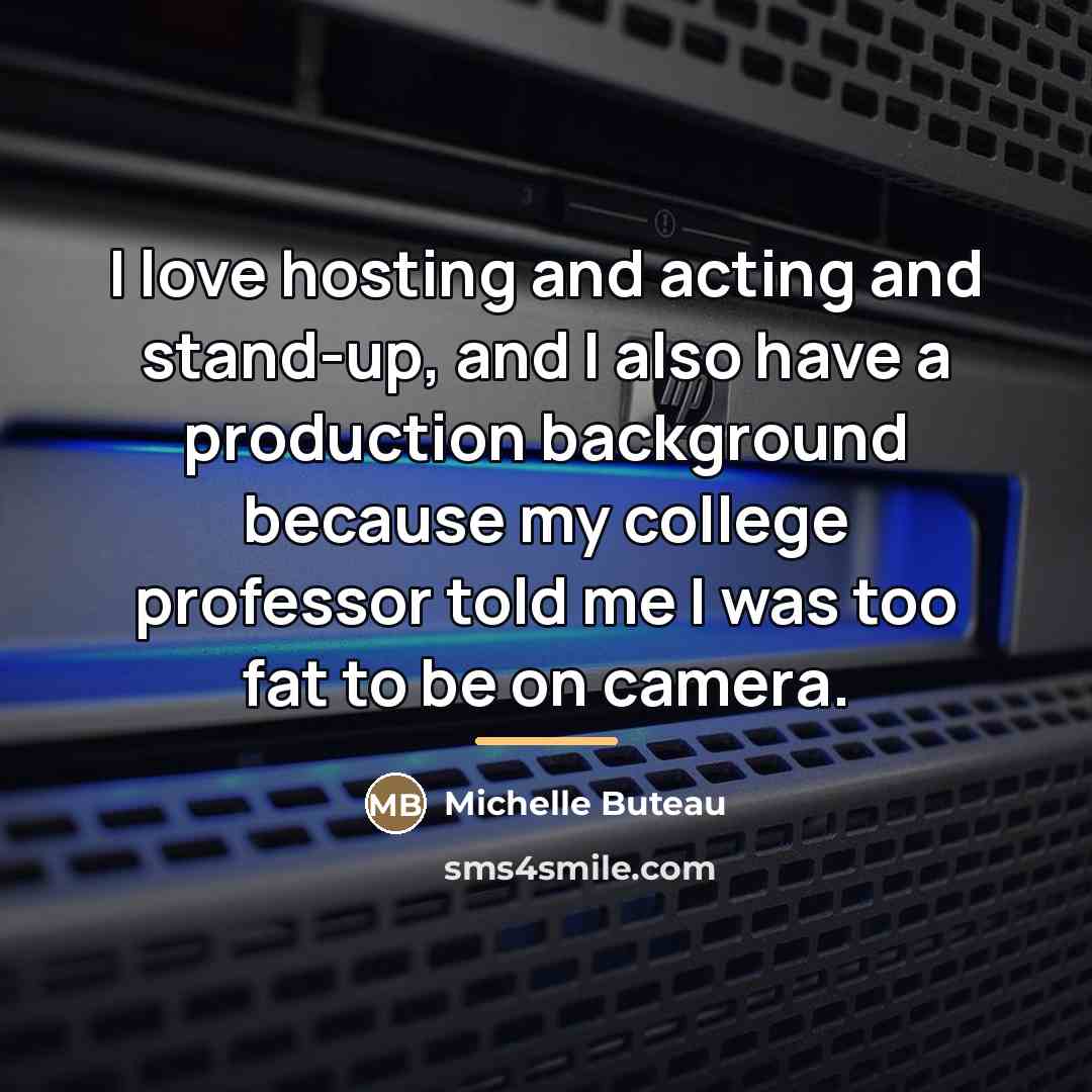 “I love hosting and acting and stand-up, and I also…” quote by Michelle Buteau