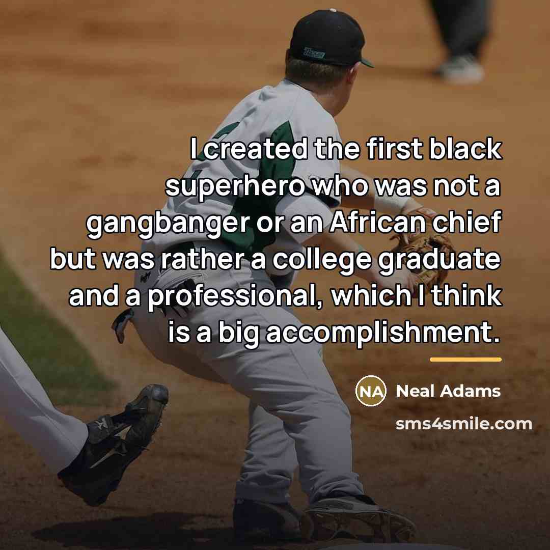 “I created the first black superhero who was not a…” quote by Neal Adams