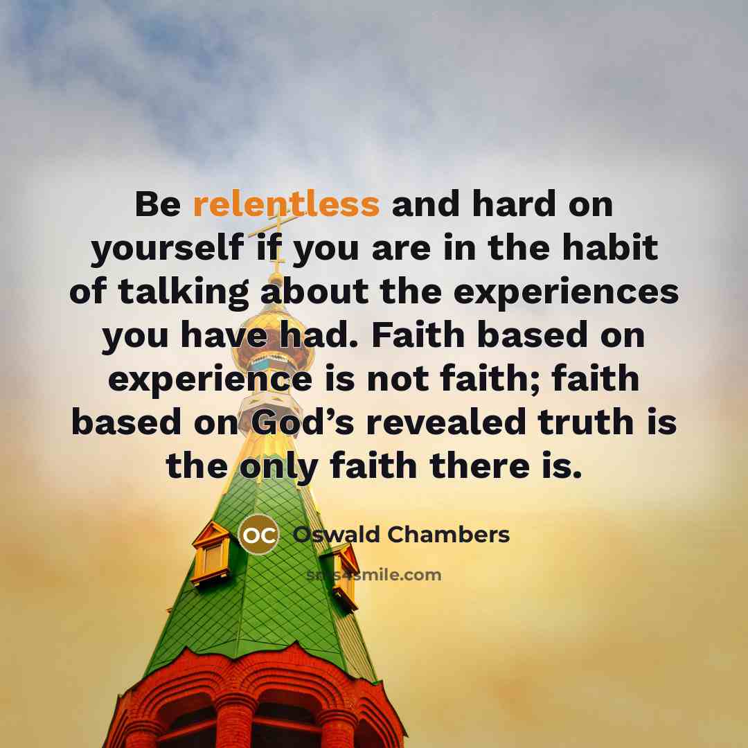 “Be relentless and hard on yourself if you are in…” quote by Oswald Chambers