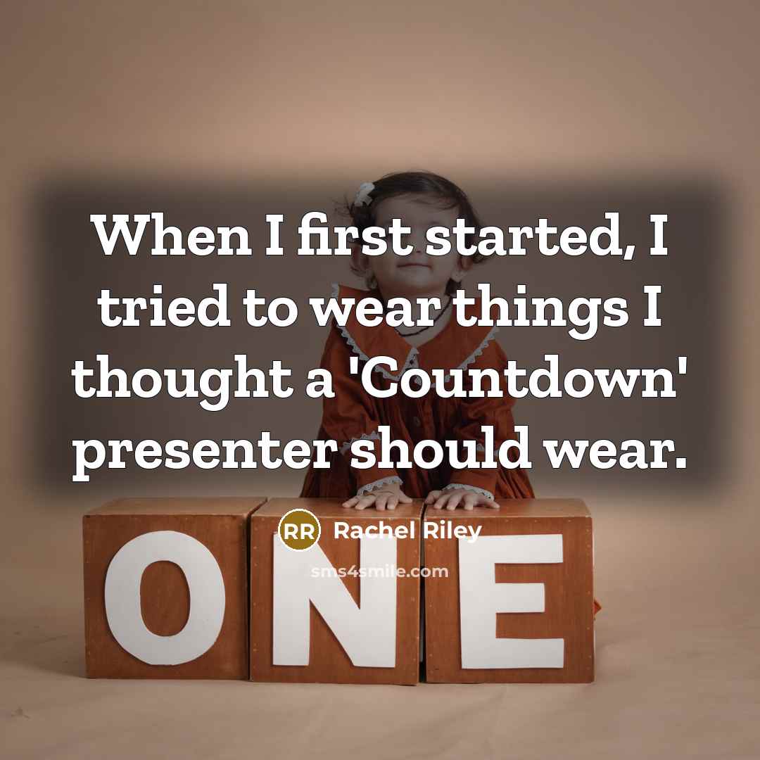 “When I first started, I tried to wear things I…” quote by Rachel Riley