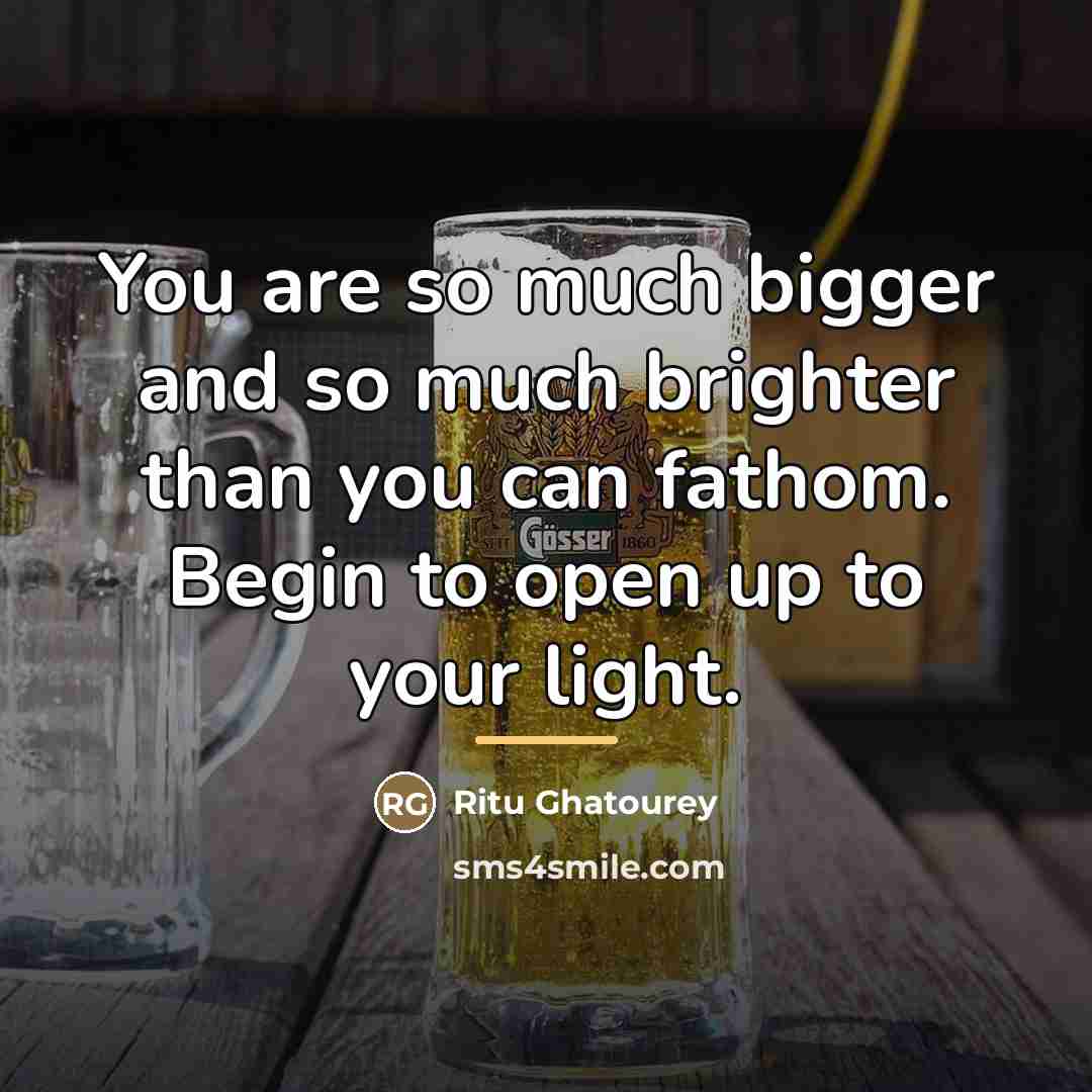 “You are so much bigger and so much brighter than…” quote by Ritu Ghatourey