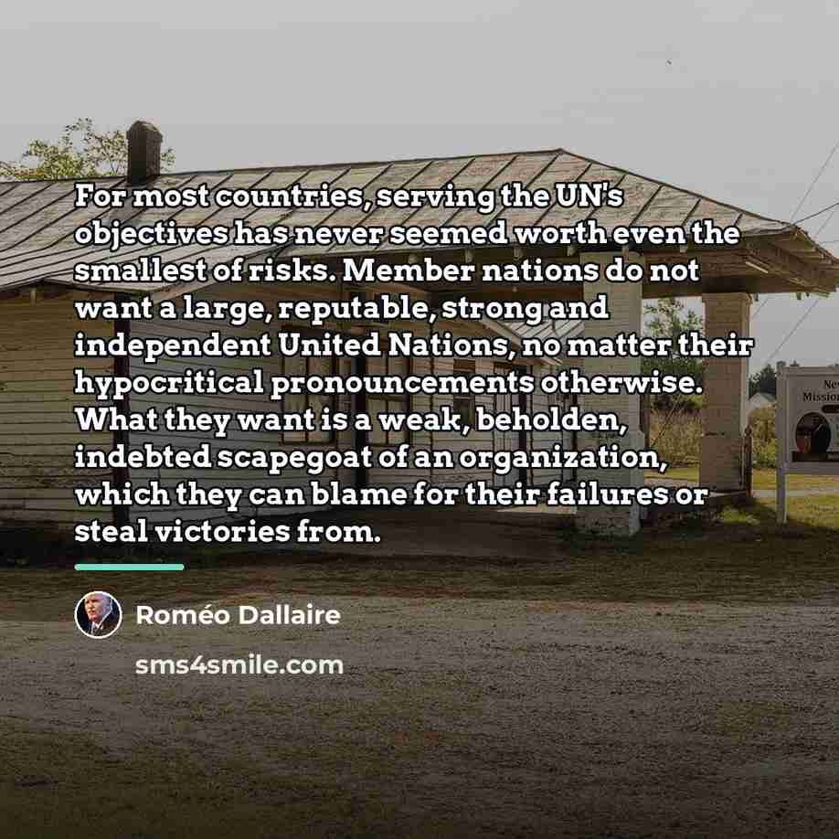 “For most countries, serving the UN's objectives has never seemed…” quote by Roméo Dallaire