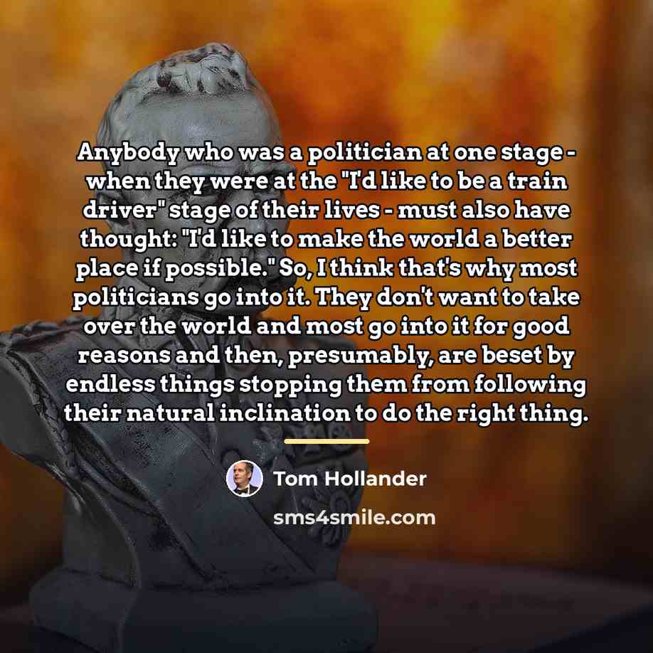 “Anybody who was a politician at one stage - when…” quote by Tom Hollander