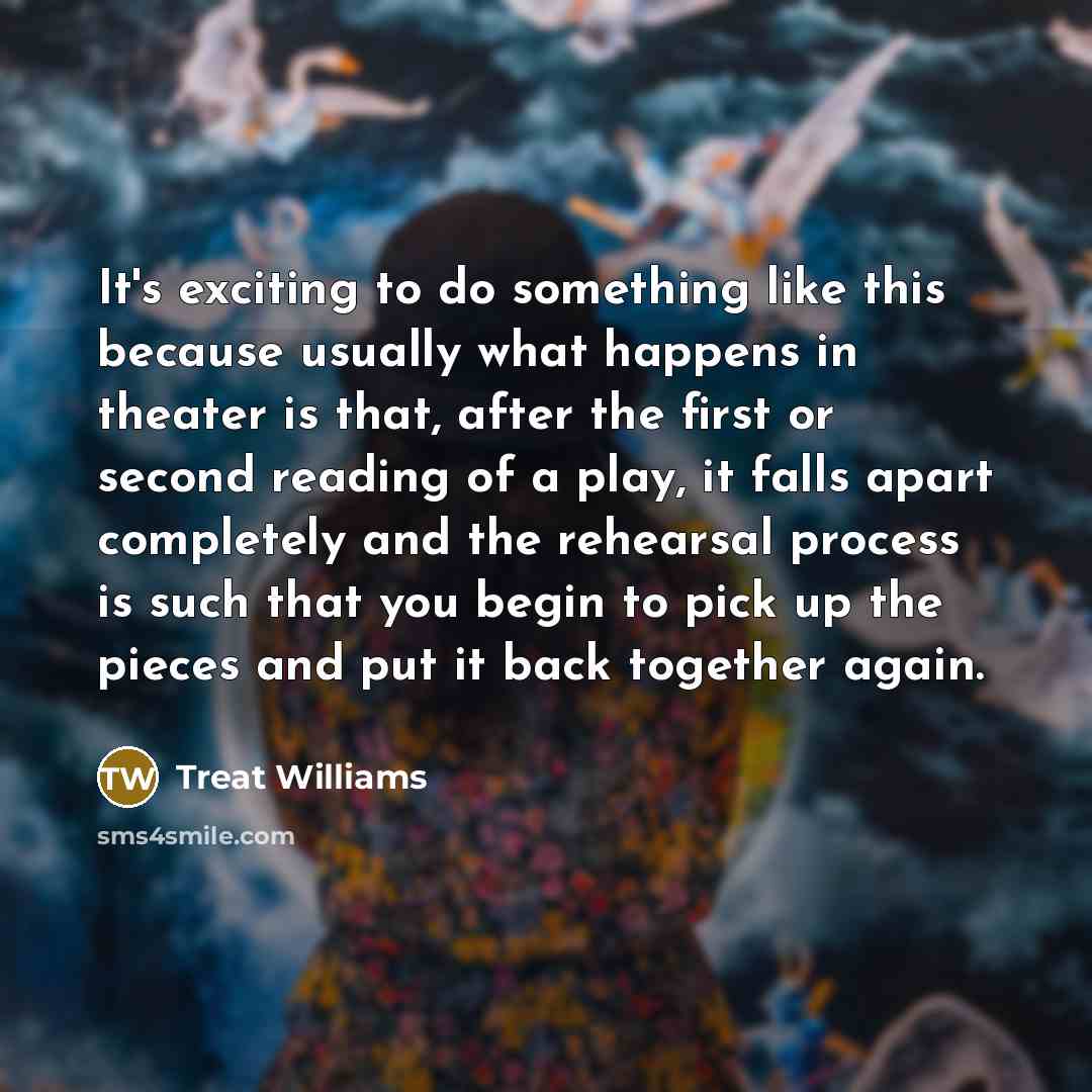 “It's exciting to do something like this because usually what…” quote by Treat Williams