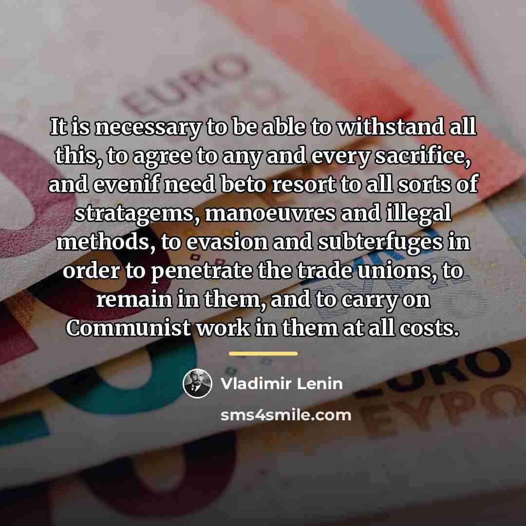 “It is necessary to be able to withstand all this,…” quote by Vladimir Lenin