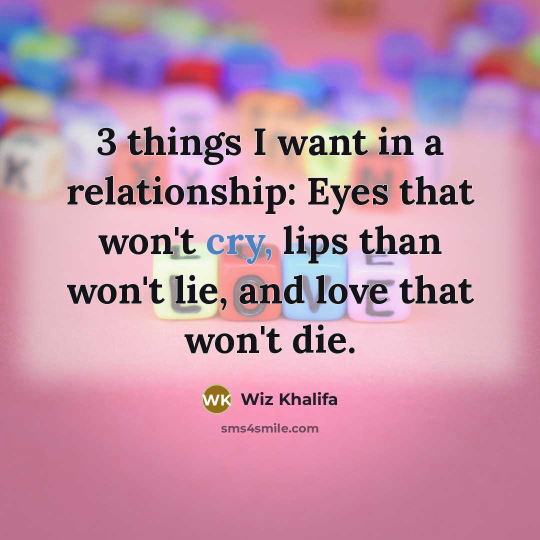 “3 things I want in a relationship: Eyes that won't…” quote by Wiz Khalifa