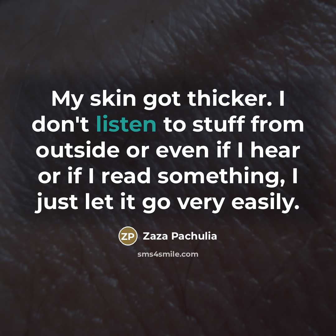 “My skin got thicker. I don't listen to stuff from…” quote by Zaza Pachulia