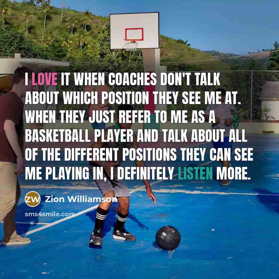 “I love it when coaches don't talk about which position…” quote by Zion Williamson