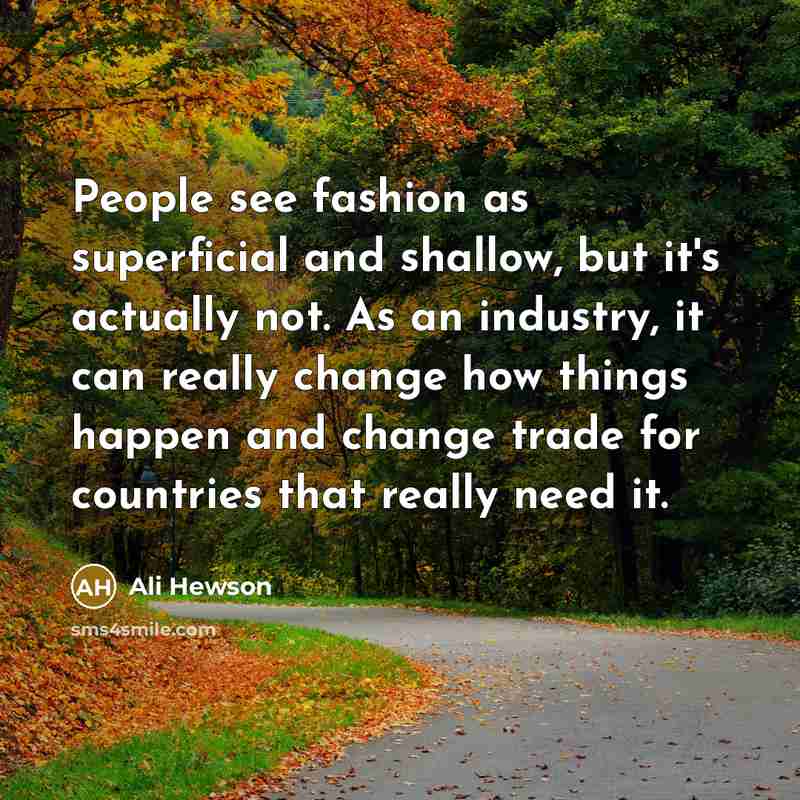 “People see fashion as superficial and shallow, but it's actually…” quote by Ali Hewson