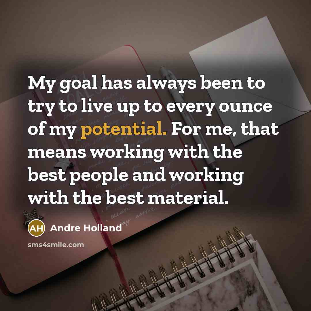 “My goal has always been to try to live up…” quote by Andre Holland