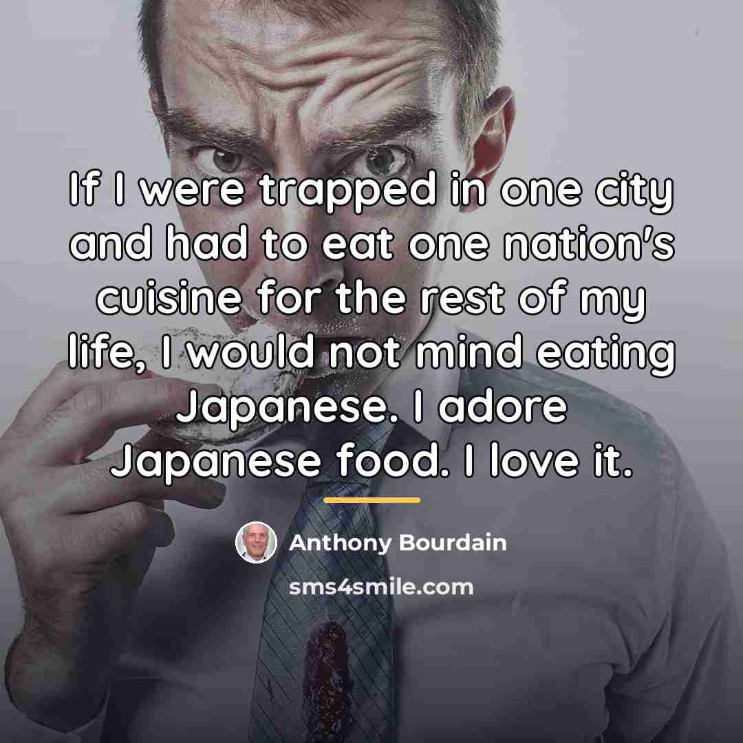“If I were trapped in one city and had to…” quote by Anthony Bourdain