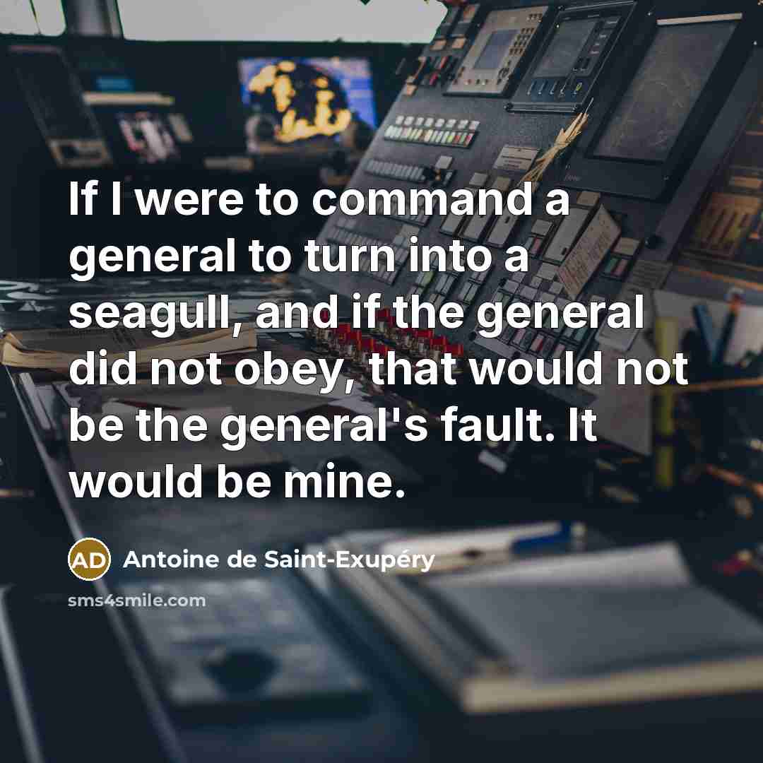 “If I were to command a general to turn into…” quote by Antoine de Saint-Exupery