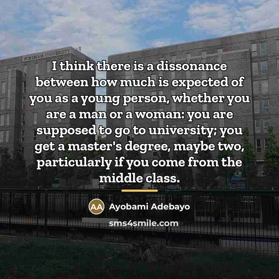 “I think there is a dissonance between how much is…” quote by Ayobami Adebayo
