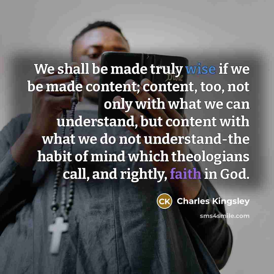 “We shall be made truly wise if we be made…” quote by Charles Kingsley