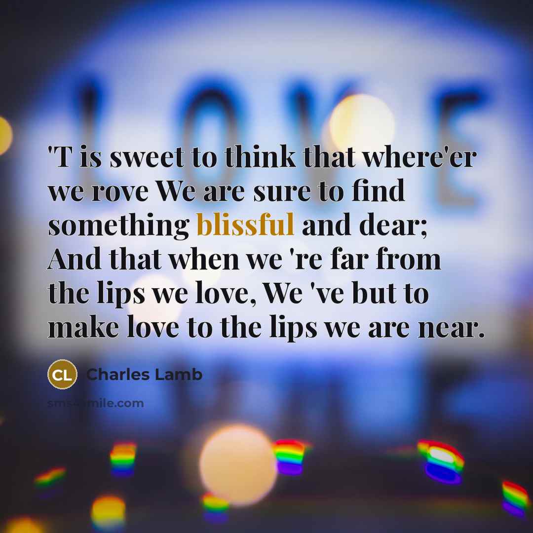 “'T is sweet to think that where'er we rove We…” quote by Charles Lamb
