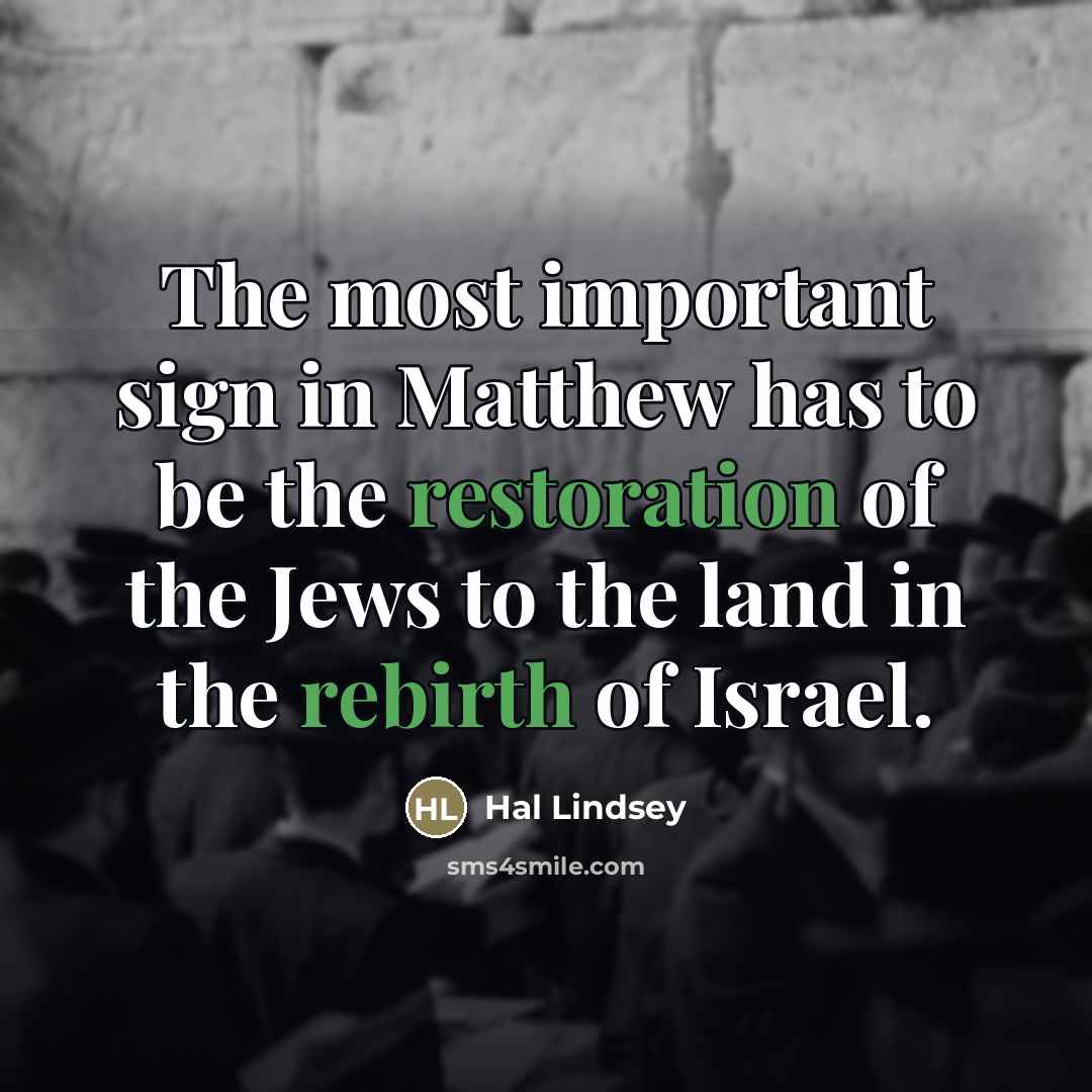 “The most important sign in Matthew has to be the…” quote by Hal Lindsey
