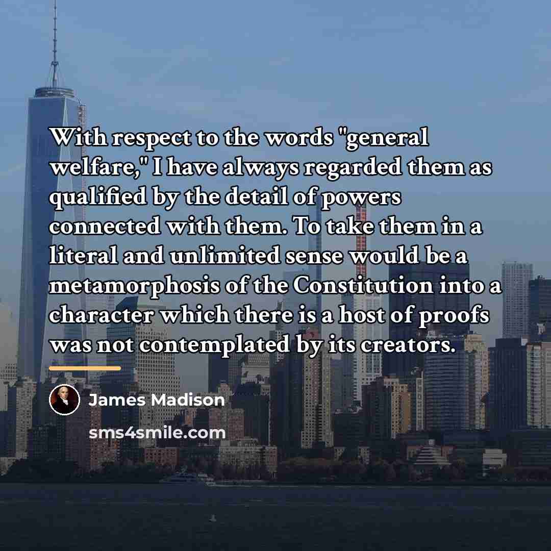 “With respect to the words "general welfare," I have always…” quote by James Madison