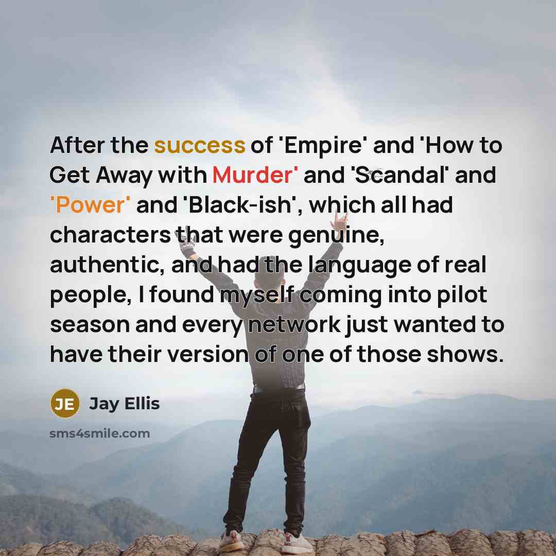 “After the success of 'Empire' and 'How to Get Away…” quote by Jay Ellis