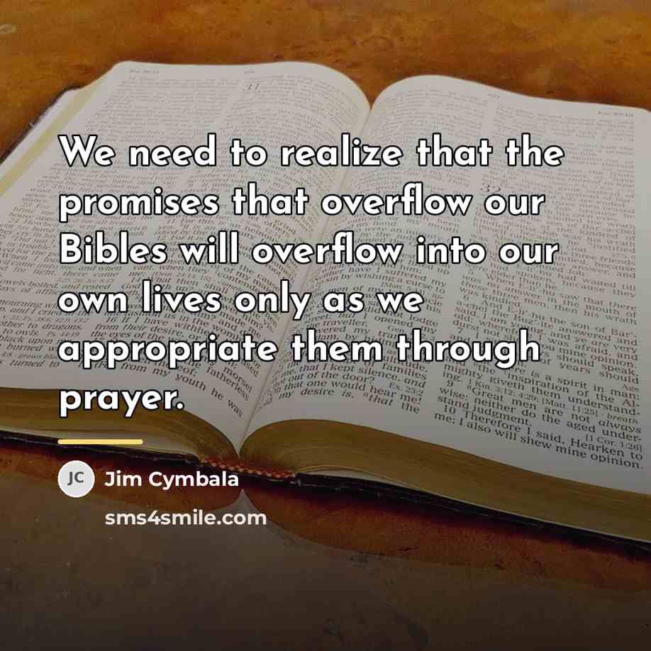 “We need to realize that the promises that overflow our…” quote by Jim Cymbala