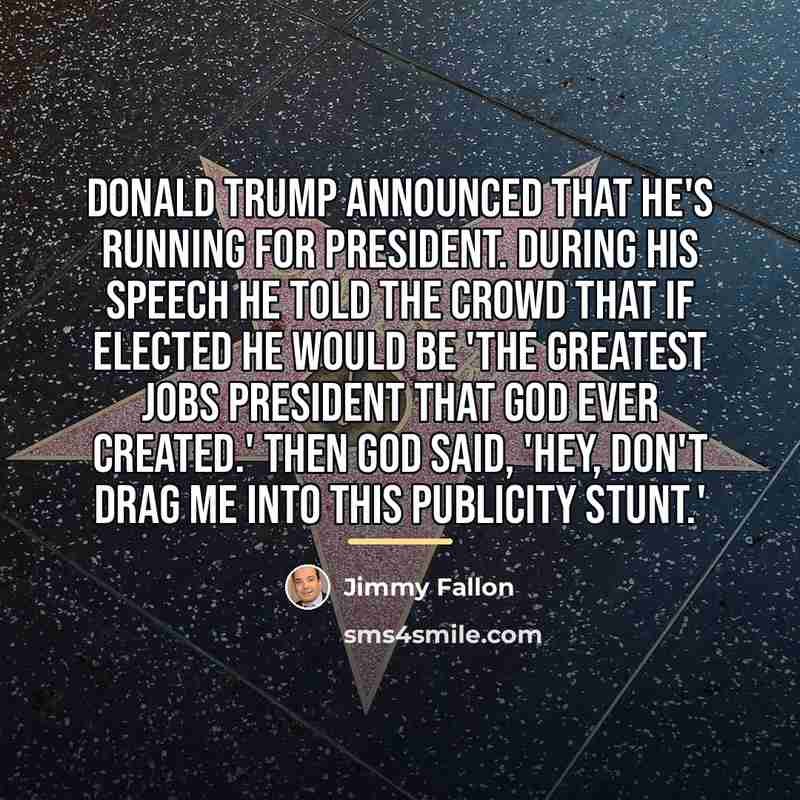 “Donald Trump announced that he's running for president. During his…” quote by Jimmy Fallon