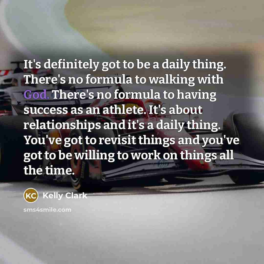 “It's definitely got to be a daily thing. There's no…” quote by Kelly Clark