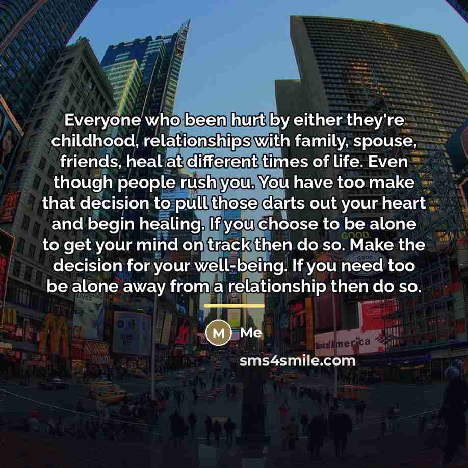 “Everyone who been hurt by either they're childhood, relationships with…” quote by Me